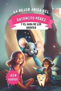 Mejor Amiga del Ratoncito Pérez y El Hada de los Dientes