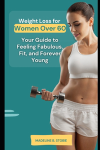 Weight Loss for Women Over 60