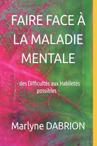 Faire Face À La Maladie Mentale