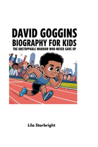 David Goggins Biography for Kids