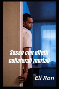 Sesso con effetti collaterali mortali