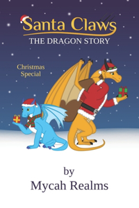 Santa Claws (The Dragon Story) (Christmas Special)