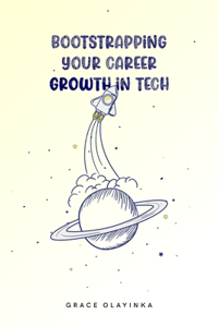 Bootstrapping your Career Growth in Tech