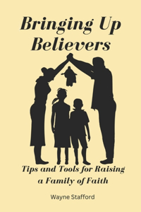 Bringing Up Believers
