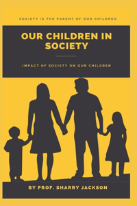 Our Children in Society