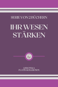 Ihr Wesen Stärken