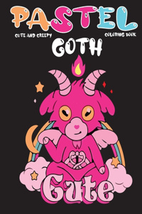 Pastel Goth Cute And Creepy Coloring Book