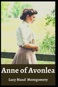 Anne of Avonlea Lucy Maud Montgomery