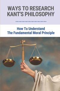 Ways To Research Kant's Philosophy