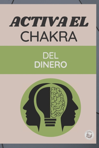 Activa El Chakra del Dinero