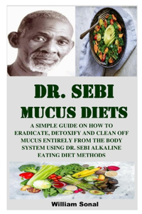 Dr. Sebi Mucus Diets