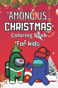 Among US Christmas Coloring Book For Kids