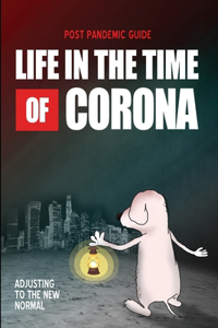 Life in the Time of Corona