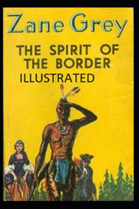 The Spirit of the Border Illustrated