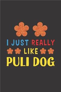 I Just Really Like Puli Dog