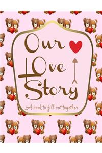 Our love story a book to fill out together