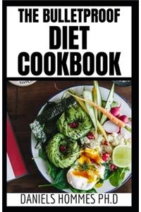 The Bulletproof Diet Cookbook