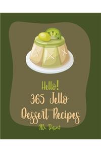 Hello! 365 Jello Dessert Recipes