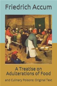 A Treatise on Adulterations of Food