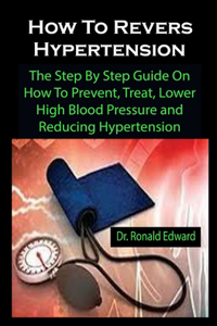How To Revers Hypertension