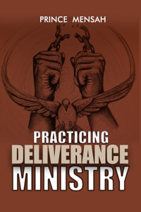 Practicing Deliverance Ministry