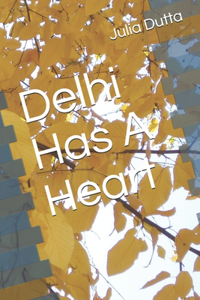 Delhi Has A Heart