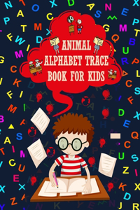 Animal Alphabet Trace Book For Kids