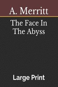 The Face In The Abyss: Large Print