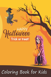 Happy Halloween Trick or Treat! Coloring Book for Kids