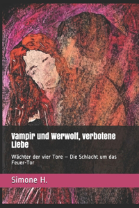 Vampir und Werwolf, verbotene Liebe