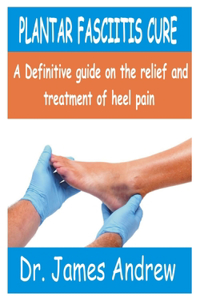Plantar Fasciitis Cure