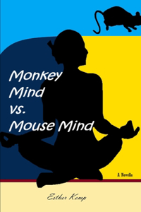 Monkey Mind vs. Mouse Mind