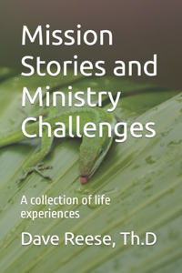Mission Stories and Ministry Challenges