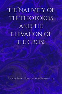 Nativity of the Theotokos and the Elevation of the Cross