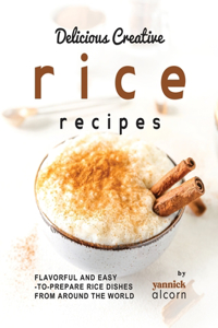 Delicious Creative Rice Recipes