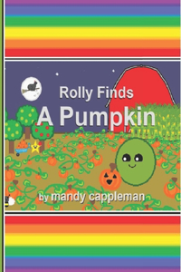 Rolly Finds A Pumpkin