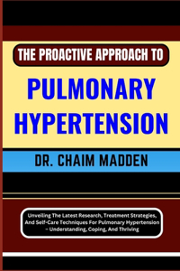 The Proactive Approach to Pulmonary Hypertension