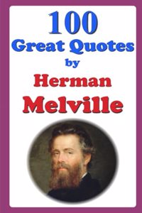 100 Great Quotes by Herman Melville