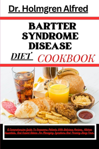 Bartter Syndrome Disease Diet Cookbook