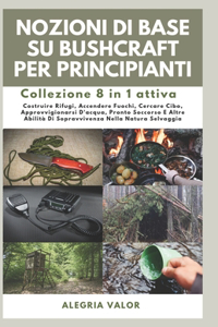 Nozioni Di Base Su Bushcraft Per Principianti