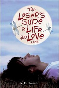 The Loser's Guide to Life and Love