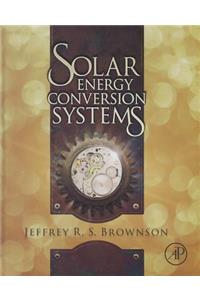 Solar Energy Conversion Systems