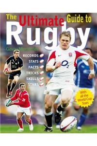 The Ultimate Guide to Rugby