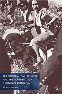 Memorial Day Massacre and the Movement for Industrial Democracy
