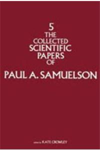 The Collected Scientific Papers of Paul A. Samuelson, Volume 1