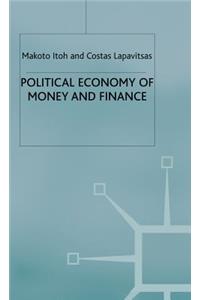 Political Economy of Money and Finance