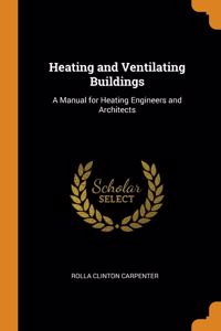 Heating and Ventilating Buildings