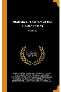 Statistical Abstract of the United States; Volume 30