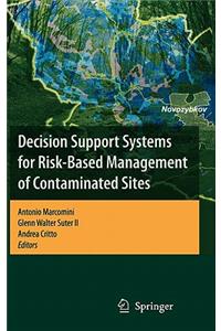 Decision Support Systems for Risk-Based Management of Contaminated Sites