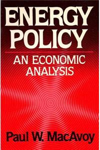 Energy Policy: An Economic Analysis an Economic Analysis